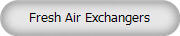 Fresh Air Exchangers