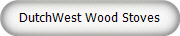 DutchWest Wood Stoves