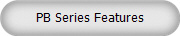 PB Series Features